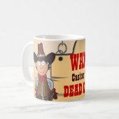 Mug Cowboy - Recherché Mort ou vif (Devant gauche)