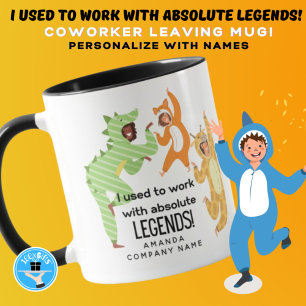 Mug Coworker - I work with absolute legends! Leaving 