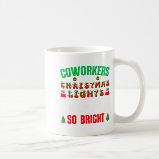 Mug Coworkers Are Like Christmas Lights Funny Office Q (Droite)