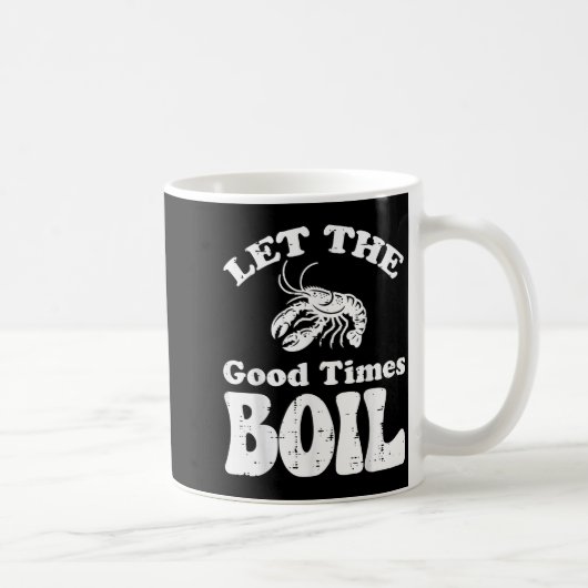 Mug Crawfish Let Good Times Boil Funny Crayfish Men Wo (Droite)