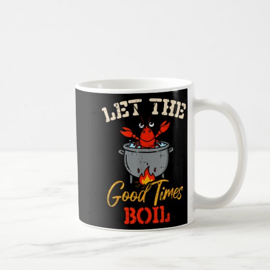 Mug Crayfish Let The Good Times Boil Crawfish Kids Wom (Droite)