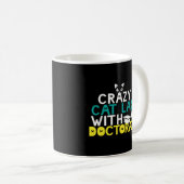 Mug Crazy Cat Lady Doctorat Doctorat Phd Edd Psyd (Devant droit)