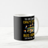 Mug Crazy School Bus Driver School Bus Driving (Devant droit)