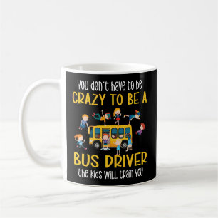 Mug Crazy School Bus Driver School Bus Driving