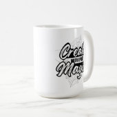 Mug Create Magic With Effort - Inspiring Art (Devant droit)