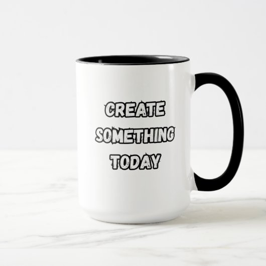 Mug create something today (Droite)