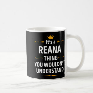 Mug Création Encrée - C'est une Chose de Reana que Vou