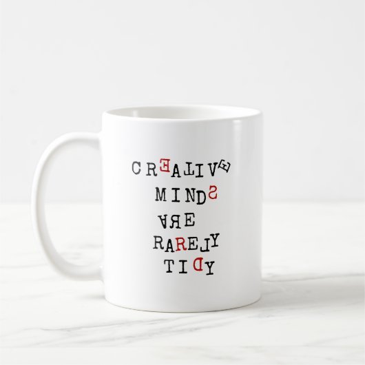 Mug Creative Minds Are Rarely Tidy Editable Funny  (Gauche)