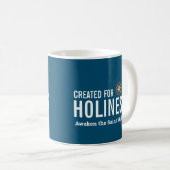 Mug Créé pour la sainteté (Devant droit)