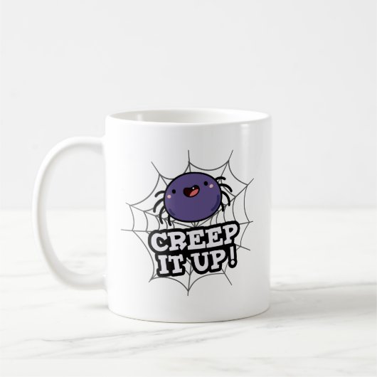 Mug Creep It Up Funny Spider Pun (Gauche)