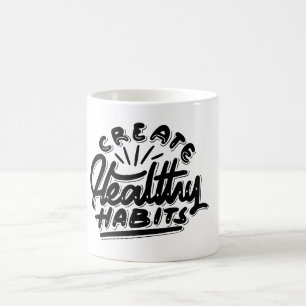 Mug créer des habits sains conception auto-motivante
