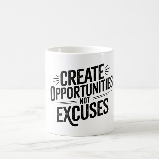 Mug Créer des opportunités, pas des excuses. (Centre)