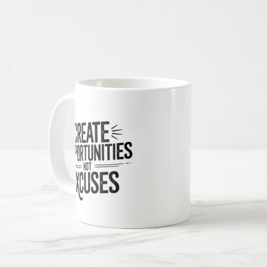 Mug Créer des opportunités, pas des excuses. (Devant gauche)
