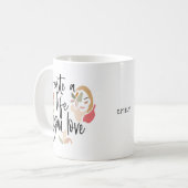 Mug Créez Une Vie Que Vous Aimez Citation Positive (Devant gauche)
