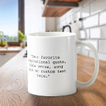 Mug Créez votre propre photo personnalisée et un devis<br><div class="desc">Créez votre propre tasse de devis personnalisée. Comprend une de vos photos et un texte personnalisé en typographie minimaliste de machine à écrire.</div>