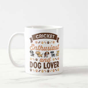 Mug Cricket Enthusiast and Dog Lover Gift