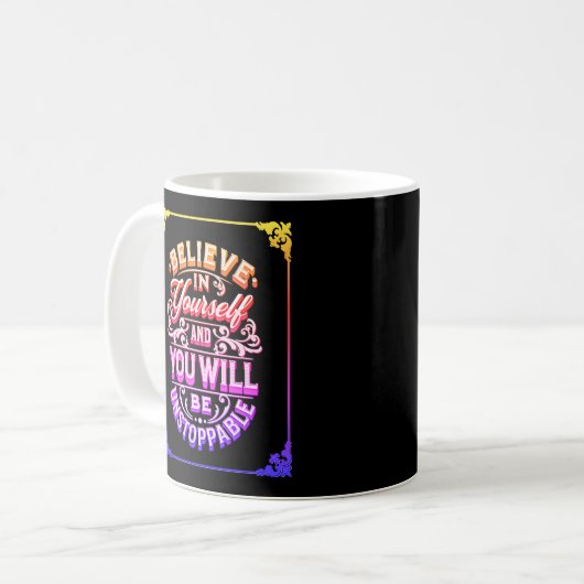 Mug Crois En Toi-Même Et Tu Seras Inarrêtable (Devant gauche)