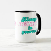 Mug Crois toujours en toi-même (Devant droit)