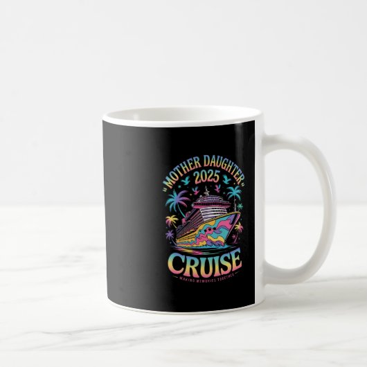 Mug Croisière mère-fille 2025 Maman-fille drôle (Droite)