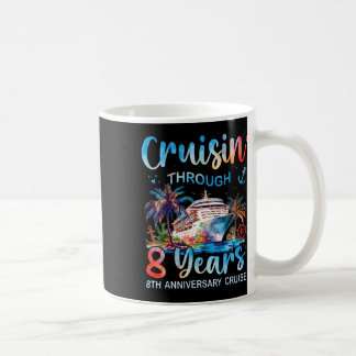 Mug Croisière pour les 8 ans de Cruisin Through 8 Year