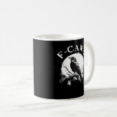 Mug Crow F-Caw-F Funny Bird Aesthetic Casual (Devant droit)
