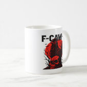 Mug Crow F-Caw-F Funny Gothic Humor (Devant droit)
