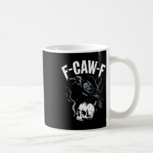 Mug Crow noir F-caw-f Funny Black Bird Crâne Adulte Hu