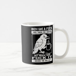 Mug Crow Quand J'Ai Donné Un J'Ai Été Pris Pour Accord