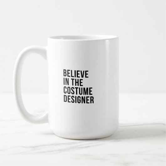 Mug Croyez en un Costume designer (Gauche)