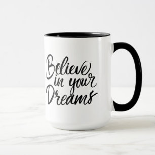 Mug Croyez en vos rêves