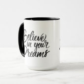 Mug Croyez en vos rêves (Devant gauche)