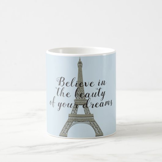 Mug Croyez en vos rêves Tour Eiffel (Centre)
