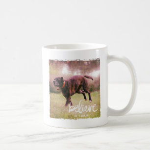Mug Croyez en votre chien