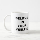 Mug Croyez En Votre #Selfie Drôle (Gauche)