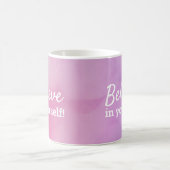 Mug Croyez En Vous-Même Citation Motivationnelle Pink  (Centre)