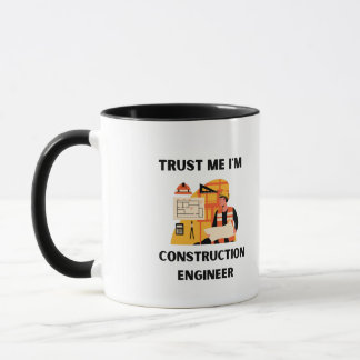Mug croyez-moi, je suis ingénieur en construction