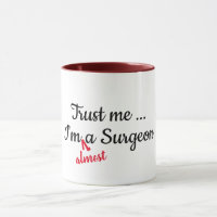 croyez-moi, je suis presque un médecin chirurgien 