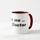 Mug croyez-moi, je suis presque un médecin, un jeu de  (Devant droit)