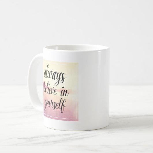 Mug Croyez toujours en vous-même 2 (Devant gauche)