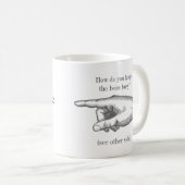 Mug Cru drôle "comment maintenez-vous quelqu'un occupé (Devant droit)