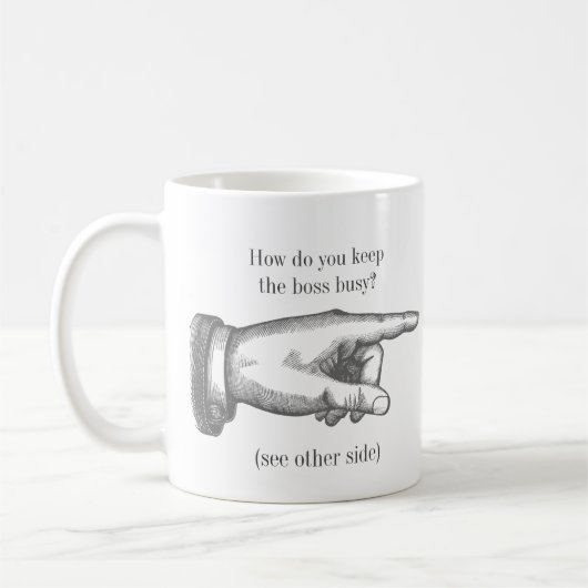 Mug Cru drôle "comment maintenez-vous quelqu'un occupé (Gauche)