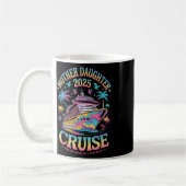 Mug Cruise Mother Daughter Trip 2025 Funny Mom Daughte (Gauche)