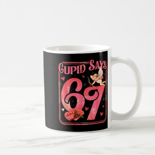 Mug Cud Says 67 Funny Valentine Six Seven Meme Saying (Droite)