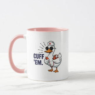Mug Cuff 'Em Goose Nurse Funny Silly Goose Nurse