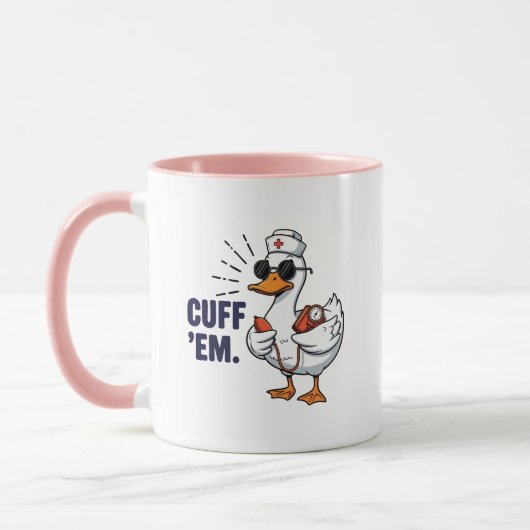 Mug Cuff 'Em Goose Nurse Funny Silly Goose Nurse (Gauche)