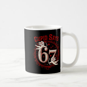 Mug Cupid dit 67 Drôle 6 7 Six Sept Meme Argot Valen