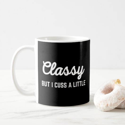 Mug Cuss Classy Drôle Citation (Avec donut)