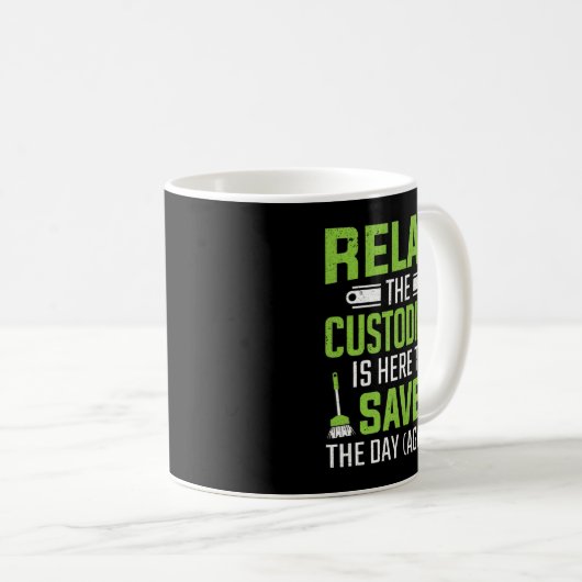Mug Custodian Is Here To Save Day Janitor Premium  (Devant droit)