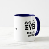 Mug Custom Best Dad Ever Probably Gift (Devant droit)