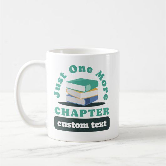 Mug Custom Just One More Chapitre lecture livre drôle (Gauche)